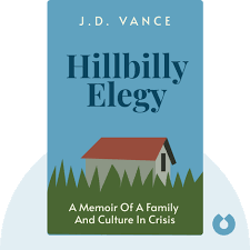 Rereading Hillbilly Elegy: Ten Things That Deserve More Attention