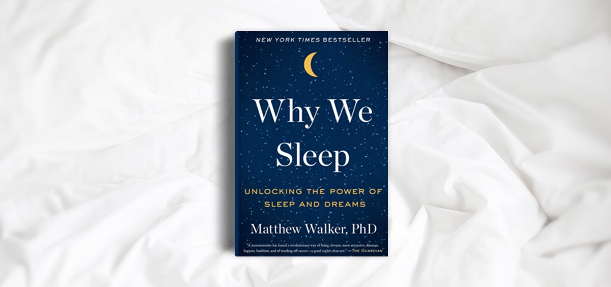 9 Practical Tips for Improving Sleep and Dream Quality from “Why We Sleep: Unlocking the Power of Sleep and Dreams”